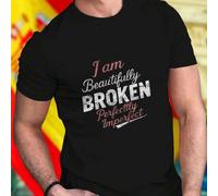 Shein Camiseta Hombre I Am Beautifully Broken Perfectly Imperfect Moda Casual Algodón Estilo Único Cómoda Regalo Original Ropa Juvenil Oferta Exclusiva Dise