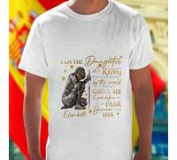 Shein Camiseta Hombre I AM THE Daughter of a KING WHO IS NOT MOVED by the world FOR MY GOD is with ME and goes before me I do not FEAR Because I am HIS Eliz