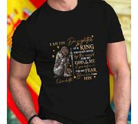 Shein Camiseta Hombre I AM THE Daughter of a KING WHO IS NOT MOVED by the world FOR MY GOD is with ME and goes before me I do not FEAR Because I am HIS Eliz