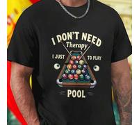 Shein Camiseta Hombre I DON T NEED Therapy I JUST NEED TO PLAY POOL Divertida Moderna Regalo Jugador Billar Ropa Casual Oferta Exclusiva Entrega Rápida Esti