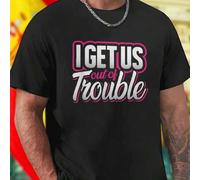 Shein Camiseta Hombre I Get Us Out of Trouble Estilo Juvenil Moda Casual Ropa Cómoda Regalo Original Oferta Especial Calidad Superior Exclusivo Para Ti Ide