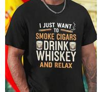 Shein Camiseta Hombre I Just Want To Smoke Cigars Drink Whiskey And Relax Moda Casual Divertida Regalo Original Estilo Cómodo Exclusivo Oferta Limitada Idea