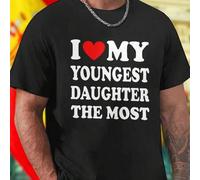 Shein Camiseta Hombre I Love My Youngest Daughter The Most Regalo para Papá Ropa Casual Cómoda Para Padres Expresa Tu Amor Oferta Especial Idea Original Mo