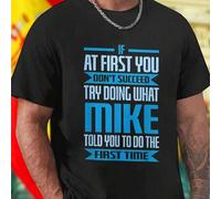 Shein Camiseta Hombre If At First You Do Not Succeed Try Doing What Mike Told You To Do The First Time Moda Casual Juvenil Cómoda Regalo Original Oferta Exc