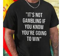 Shein Camiseta Hombre It s Not Gambling If You Know You re Going To Win Moda Casual Fitness Básica Regalo Original Estilo Urbano Oferta Exclusiva Promoción