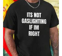 Shein Camiseta Hombre ITS NOT GASLIGHTING IF IM RIGHT Moda Divertida Urbana Regalo Original Casual Ropa Streetwear Ofertas Especiales Comodidad Diario Idea
