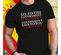 Shein Camiseta Hombre LIE TO THE GOVERNMENT IT S A FELONY GOVERNMENT LIES TO YOU IT S POLITICS Moda Urbana Estilo Streetwear Original Regalo Casual Exclusi