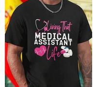 Shein Camiseta Hombre Living That Medical Assistant Life Ropa Moderna Casual Cómoda Para Trabajo Diario Oferta Especial Estilo Exclusivo Regalo Original Pr