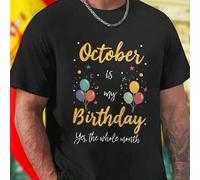 Shein Camiseta Hombre October is my Birthday Yes the Whole Month Cumpleaños Divertida Moda Casual Edición Limitada Oferta Especial Alta Calidad Regalo Orig