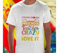 Shein Camiseta Hombre STRONG ENOUGH to be a PRESCHOOL Teacher CRAZY enough to LOVE IT Regalo Original para Maestros Ropa Casual Cómoda Estilo Ãnico EdiciÃ
