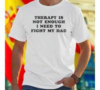 Shein Camiseta Hombre Therapy Is Not Enough I Need To Fight My Dad Moda Juvenil Divertida Idea Regalo Dia del Padre Oferta Exclusiva Estilo Casual Unico