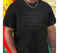 Shein Camiseta Hombre Unisex Algodón I M NOT GAY BUT WHEN I LOOK AT NAKED DUDES I GET AND Ropa Divertida Casual Regalo Original Moda Ideal Fiestas Juventu