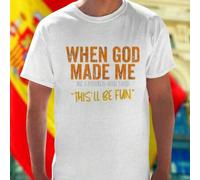 Shein Camiseta Hombre When God Made Me He Grinned And Said This Will Be Fun Divertida Moderna Estilo Juvenil Regalo Original para Amigo Ropa Casual Promoció