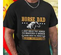 Shein Camiseta Horse Dad Hombre Frase Divertida I Just Hold The Horse Fix Whatever Is Broken Hand Over The Money And Drive The Horse Box Regalo Original Mod