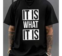 Shein Camiseta negra estampada "IT IS WHAT IT IS" para hombre. Camiseta informal de manga corta de algodón puro de 220 g/m² con cuello redondo (1 unidad)