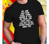 Shein Camiseta para hombre MY JOB HAS THIS COOL THING WHERE IF YOU DO YOUR JOB VERY WELL YOU GET TO DO OTHER PEOPLE S JOBS TOO moda casual cómoda ligera ide