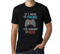 Shein Camiseta para hombre Si tengo que pausar mi juego La respuesta es no jugar Jugador divertido - Camiseta gráfica ecorresponsable Regalo novedoso vintag