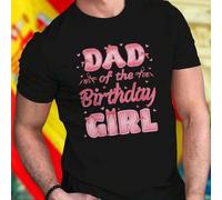 Shein Camiseta personalizada DAD of the Birthday GIRL regalo divertido para papá ideal para fiesta de cumpleaños familiar oferta especial original y exclusi