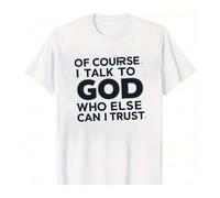 Shein Camiseta unisex de manga corta y cuello redondo, 100 % algodón, con el gráfico "Claro que hablo con Dios, ¿en quién más puedo confiar?". Camiseta bási
