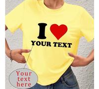 Shein Camisetas de manga corta personalizadas para mujeres - Personaliza con temas de "I Love", agrega tu propio texto, elige el color y la fuente, diseña t