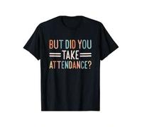 Shein "Did You Take Attendance?" School Secretary T-Shirt - Teacher Humor - Office Staff Gift - Black Work Tee Cotton Fabric graphic tees men gifts