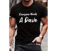 Shein Everyone Need A Dave Print Men's Round Neck Short Sleeve Tee Fashion Regular Fit T-Shirt Top For Spring Summer Holiday