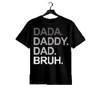 Shein Funny 'Dada Daddy Dad Bruh' T-Shirt - 180g Cotton Casual Black Shirt with Bold White Print, Father's Day Gift for Dad, Friends & Family, Machine