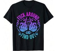 Shein Fxxk Around And Find Out T-Shirt, Made of 100% cotton, High-quality print, Soft and comfortable to the touch