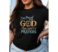 Shein God answers the prayers of a woman's cotton printed T-shirt for all seasons Tee Tee For Adult, Men, Women, Teen, Teenager, Adolescent, Youth