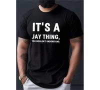 Shein Heavyweight Men'S Summer Casual All-Match T-shirt - IT's A JAY THING YOU WOULD NOT UNDERSTAND - Printed short sleeve crew neck comfy T-shirt as a gift
