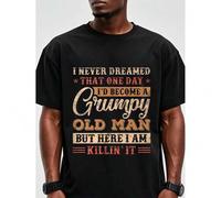 Shein I NEVER DREAMED THAT ONE I'd Become A GRUMPY OLD MAN Funny Black T Shirts For Men, Graphic Tee, Soft 100% Cotton Crew Neck, Stylish, Breathable, Ultra