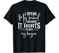 Shein I Speak My Mind" Men's and Women's T-Shirt - Funny Sarcastic Slogan, 100% Cotton, Comfortable Knit, Round Neck, Machine Washable, Black with White Tex