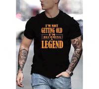 Shein "I'm Not Getting Old I'm Becoming A Legend" Graphic Print Men's Creative Top, Casual Slightly Stretch Short Sleeve Crew Neck T-shirt, Men's Tee For Su