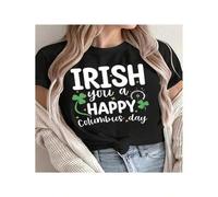 Shein Irish You A Happy Columbus Day Green Cloverleaf Women's T-Shirt Tees Women New Style Women's T Shirt Tee Tops Fashion Clothing