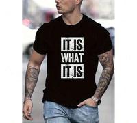 Shein It Is What It Is Print Men's Crew Neck Short Sleeve T-shirt, Comfy Versatile Top, Leisurewear Tee For Adult, Men, Women, Teen, Teenager, Adolescent, Y
