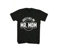 Shein Just Call Me Mr. Mom Quotes Dad Papa Funny Fathers Day T-Shirt - 100% Cotton Summer Tops Graphic Tees, Y2K Clothes Graphic T Shirts For Men, Ropa De H