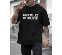 Shein Neutral Style AWESOME LIKE MY DAUGHTER Print, Men's Short Sleeve Round Collar Street Style T-shirt For Summer & Spring