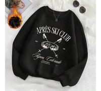 Shein Nuevo llegado del invierno, sudadera gráfica de forro polar grueso informal, cuello redondo de algodón oversize con diseño "APRES SKI CLUB", parte sup