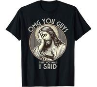 Shein OMG You Guys That's Not What I Said Christian Jesus Joke T-Shirt