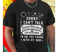 Shein SORRY I CAN T TALK I M ON THE PHONE WITH MY MOM camiseta hombre divertida NO YES OUIJA moda joven regalo original promoción exclusiva ideal para jóv