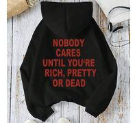 Shein Sudadera con capucha con cordón, bolsillo tipo canguro y gráfico con lema: NADIE SE PREOCUPA HASTA QUE ERES RICO, BONITO O MUERTO