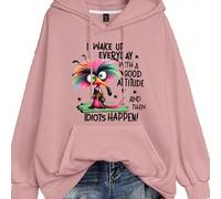 Shein Sudadera con capucha y cordón de mujer talla grande "Me levanto todos los días con una buena actitud y luego pasan los idiotas" con bolsillos, para gr