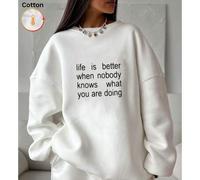 Shein Sudadera de cuello redondo para mujer, con estampado gráfico con el lema "La vida es mejor cuando nadie sabe lo que estás haciendo", forro cálido para