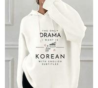 Shein Sudadera Oversize Forrada de Polar Cálida con Estampado de Texto 'The Only Drama I Want Is Korean', Suave & Cómoda, Adecuada para Clima Frío, Estilo Y