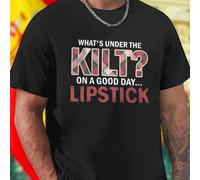 Shein WHAT S UNDER THE KILT ON A GOOD DAY LIPSTICK Camiseta para hombre moda casual juvenil camiseta básica cómoda regalo original oferta especial estilo ú