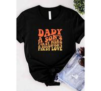 Shein women t-shirt print Daddy A Son's First Hero Daughter's First Love Shirt, Best Father's Day Gift Shirt, Cute Daddy Tee, Gift For Dad, Fathers Day Tee,
