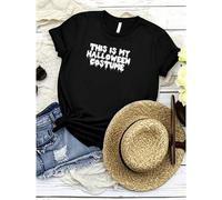 Shein women t-shirt print Funny Halloween T-Shirt - This Is My Halloween Costume Funny Slogan Shirt Casual designer clothes female fashion Slightly Summer g