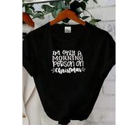 Shein women t-shirt print I'm Only A Morning Person On Christmas, Funny Christmas Tee, Christmas Outfit, Cute Christmas Shirt, Christmas Shirt For Family, M