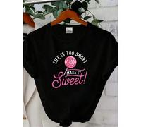Shein women t-shirt print summer Life Is Too Short Make It Sweet - Lollipop Candy Lovers T-Shirt Stretched Unisex female Stylish Comfortable Breathable stre