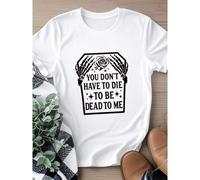 Shein women t-shirt print You Don't Have to Die to Be Dead to Me Shirt, Halloween Spooky Shirt, Cool Halloween Shirt for Halloween Party, Skeleton Coffin Ts